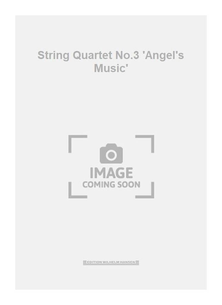 String Quartet No.3 'Angel's Music'